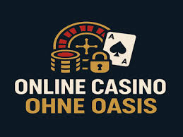 Die besten Casinos ohne Oasis für ungehinderten Spielspaß Die besten Casinos ohne Oasis für ungehinderten Spielspaß